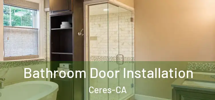  Bathroom Door Installation Ceres-CA