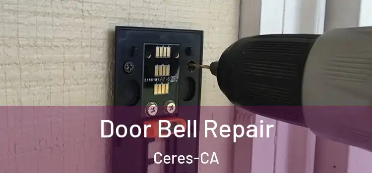  Door Bell Repair Ceres-CA