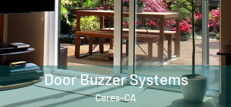  Door Buzzer Systems Ceres-CA