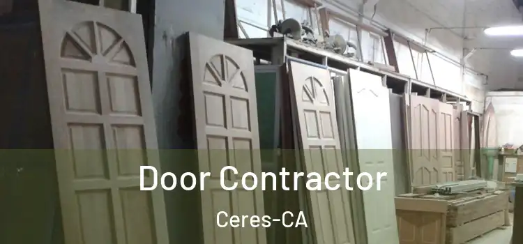  Door Contractor Ceres-CA
